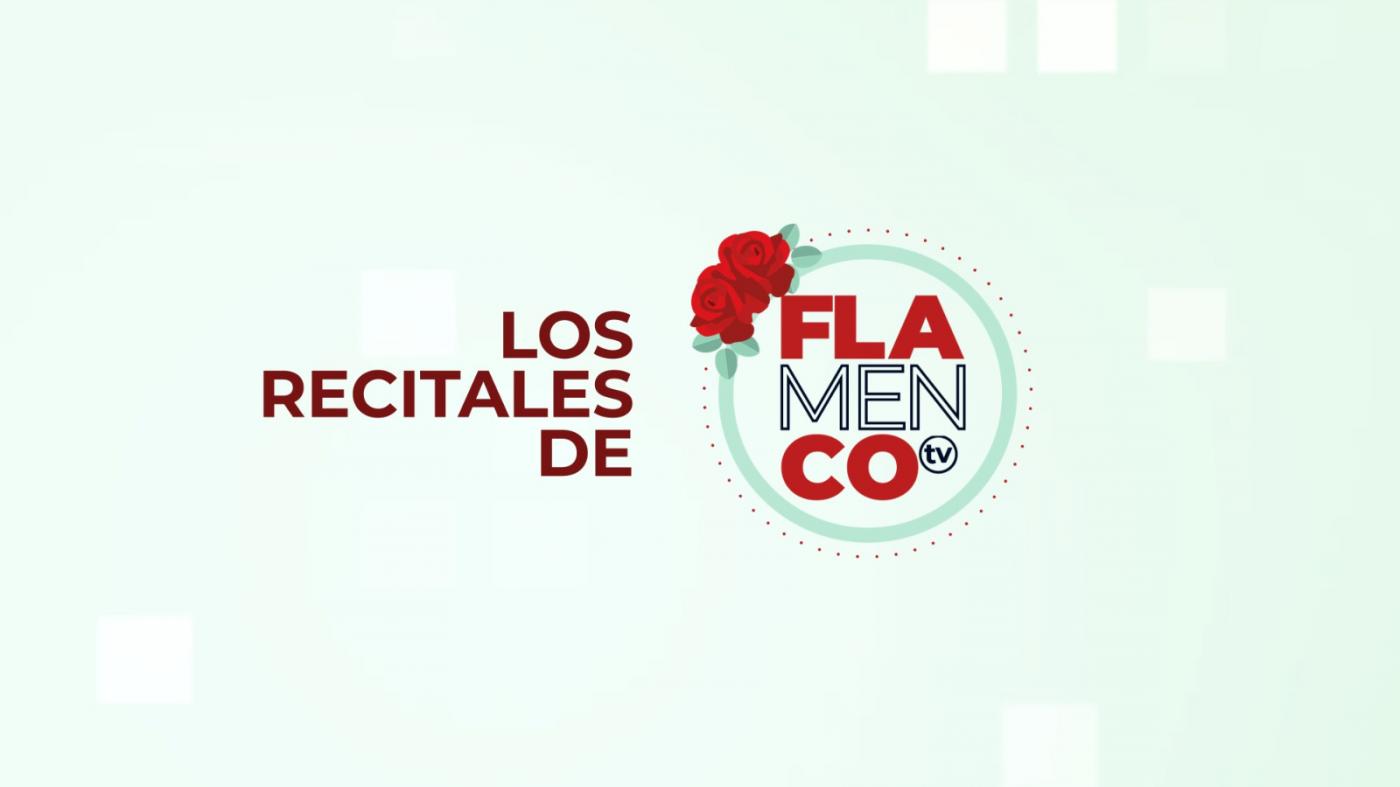 Los recitales de FlamencoTV